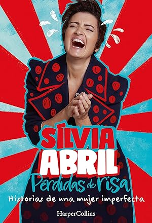 P&eacute;rdidas de risa. Historias de una mujer imperfecta