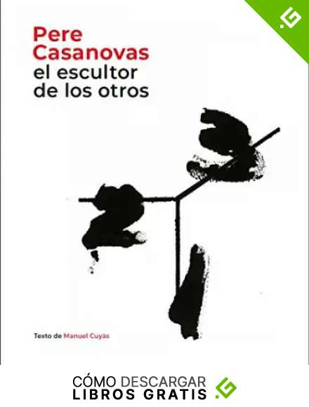 Pere Casanovas, el escultor de los otros