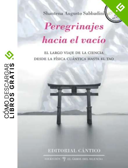 Peregrinajes hacia el vac&iacute;o: El largo viaje de la ciencia desde la f&iacute;sica cu&aacute;ntica hasta el Tao: 12 (El &aacute;rbol del silencio)
