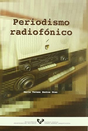 Periodismo radiof&oacute;nico (Manuales Universitarios - Unibertsitateko Eskuliburuak)