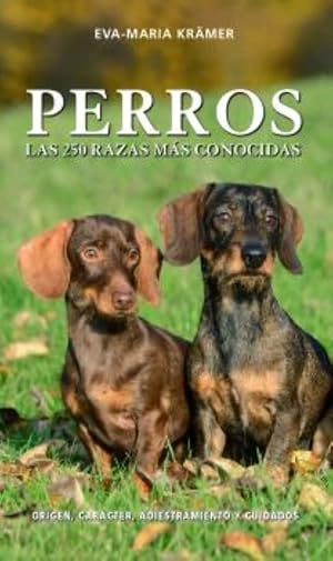 PERROS: Las 250 razas m&aacute;s conocidas: 20 (GUIAS DEL NATURALISTA)
