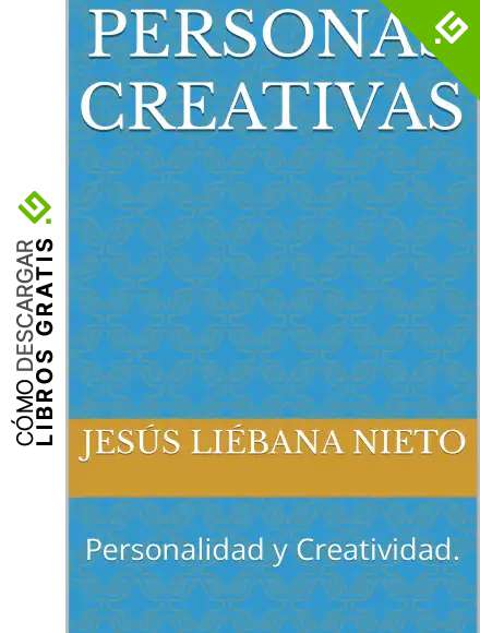 Personas Creativas: Personalidad y Creatividad.