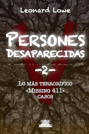 Persones Desaparecidas -2-: Lo m&aacute;s terror&iacute;fico &laquo;Missing 411&raquo; casos