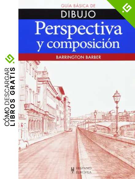 Perspectiva y composici&oacute;n (Gu&iacute;a b&aacute;sica de dibujo)