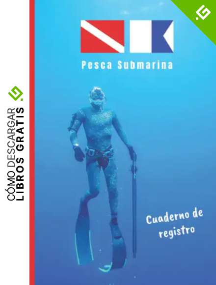 PESCA SUBMARINA. CUADERNO DE REGISTRO: Cuaderno para pescadores en apnea | Hasta 100 inmersiones | Buceo deportivo.