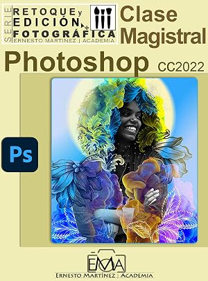 Photoshop 2022 Clase Magistral.: El Mundo Creativo Funciona con Photoshop.