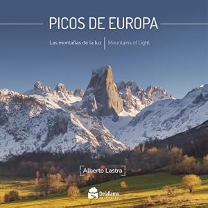 Picos de Europa: Las monta&ntilde;as de la luz/Mountains of Light (SIN COLECCION)