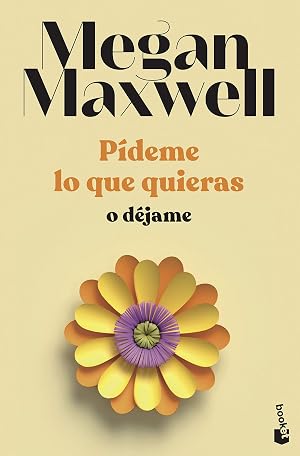 P&iacute;deme lo que quieras o d&eacute;jame: Serie P&iacute;deme lo que quieras 3 (Biblioteca Megan Maxwell)