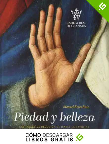 Piedad y belleza: Las tablas de la devoci&oacute;n de Isabel la Cat&oacute;lica