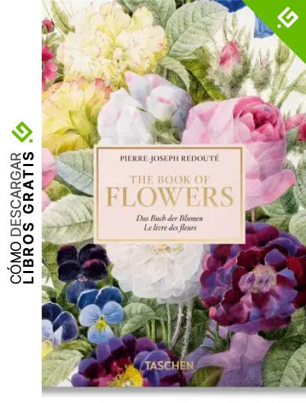 Pierre-Joseph Redout&eacute;. El libro de las flores. 40th Anniversary Edition