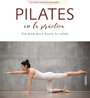 Pilates en la pr&aacute;ctica (Libros singulares)