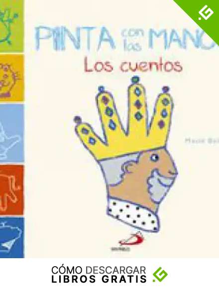 Pinta con las manos. Los cuentos (Otros libros infantiles) - 9788428546461