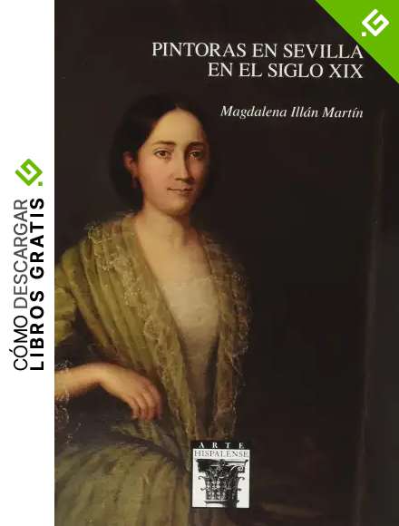 Pintoras en Sevilla en el siglo XIX: 122 (Arte Hispalense)