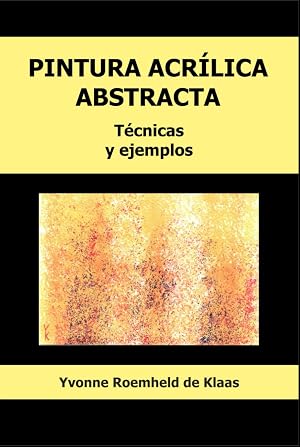 PINTURA ACR&Iacute;LICA ABSTRACTA: T&eacute;cnicas y ejemplos