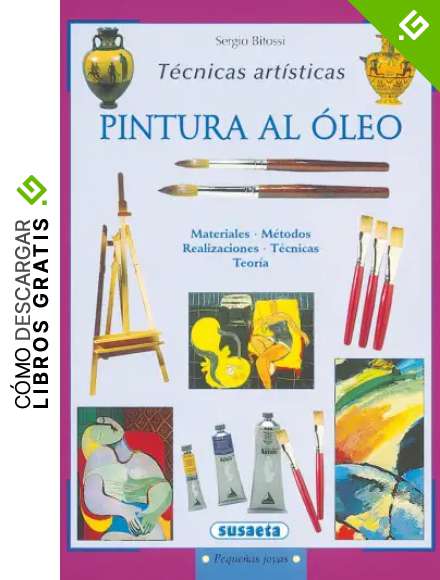 Pintura Al Oleo (Tecnicas Artisticas) (Peque&ntilde;as Joyas)