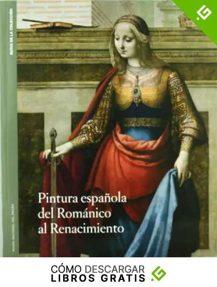 Pintura espa&ntilde;ola del Rom&aacute;nico al Renacimiento