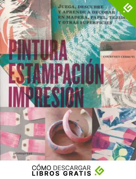 Pintura, estampaci&oacute;n, impresi&oacute;n. Juega, descubre y aprende a decorar en madera, papel, tejidos y otras superficies
