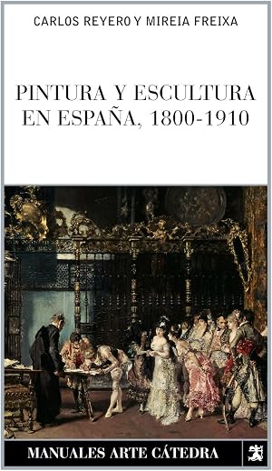 Pintura y escultura en Espa&ntilde;a, 1800-1910
