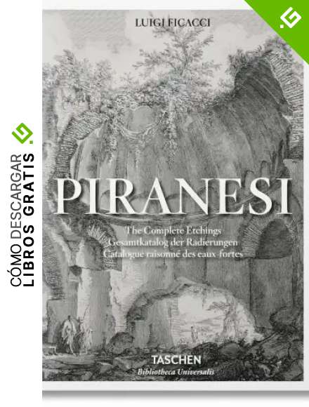 Piranesi. Cat&aacute;logo completo de grabados (Bibliotheca Universalis)