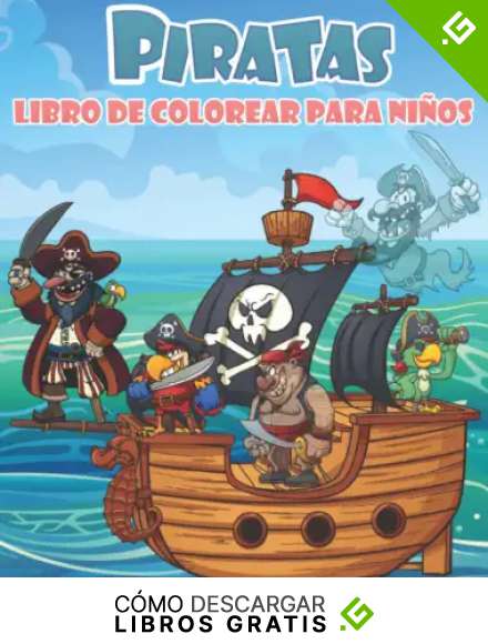 Piratas Libro de Colorear Para Ni&ntilde;os: Divertidos piratas, loros, animales, piratas del oc&eacute;ano, barcos y m&aacute;s. &iexcl;25 piratas divertidos y lindos para que coloreen!