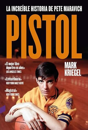 Pistol: La incre&iacute;ble historia de Pete Maravich