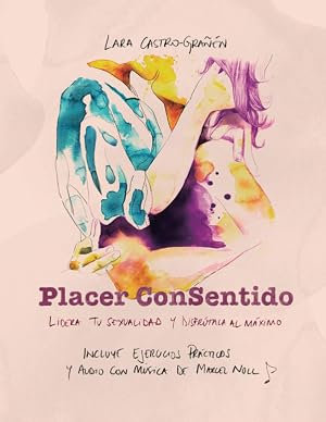 Placer ConSentido: Lidera tu sexualidad y disfr&uacute;tala al m&aacute;ximo