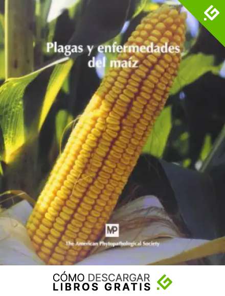 Plagas&nbsp;y&nbsp;enfermedades&nbsp;del&nbsp;ma&iacute;z (Patolog&iacute;a Vegetal)