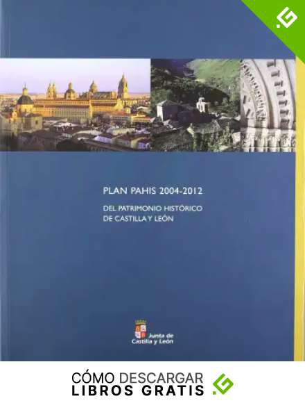 PLAN PAHIS 2004 - 2012 - DEL PATRIMONIO HISTORICO DE CASTILLA LEON CD