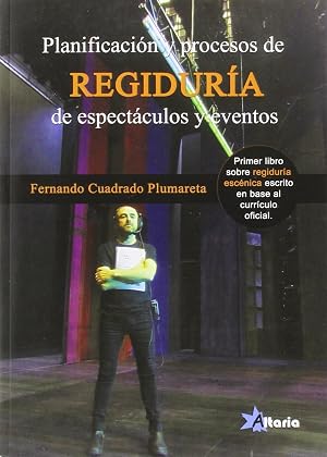 PLANIFICACI&Oacute;N Y PROCESOS DE REGIDUR&Iacute;A EN ESPECT&Aacute;CULOS Y EVENTOS (SIN COLECCION)