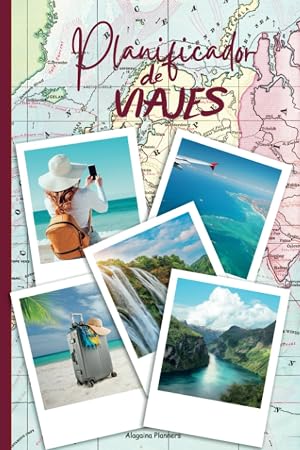 Planificador de Viajes Todo en Uno: Un diario de viajes &uacute;nico e imprescindible, organiza tus aventuras y convi&eacute;rtelas en inolvidables.