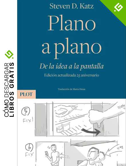 Plano a plano: De la idea a la pantalla. Edici&oacute;n actualizada 25 aniversario: 1 (Plot)