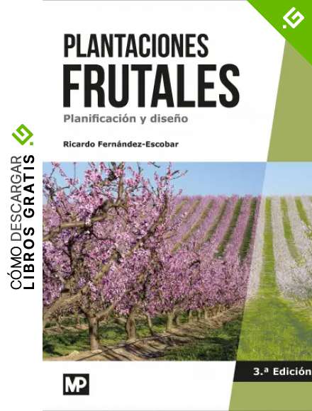Plantaciones frutales. Planificaci&oacute;n y dise&ntilde;o (Agricultura)