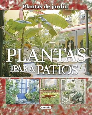 Plantas Para Patios (Plantas De Jard&iacute;n n&ordm; 5)
