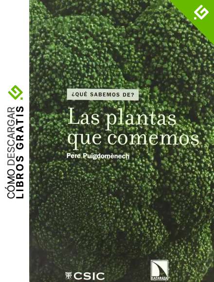 Plantas Que Comemos Las (&iquest;Qu&eacute; sabemos de?)