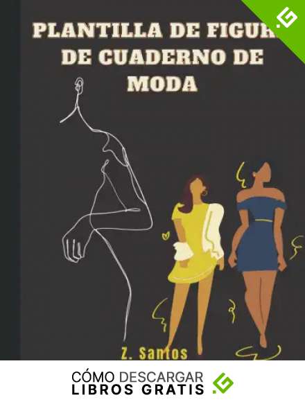 Plantilla de figura de cuaderno de moda: Sea Creativo Y Esboce Sus Estilos De Dise&ntilde;o De Moda Con La Plantilla De La Figura Femenina Grande Para ... De La Figura Para Crear Sus Propios Dise&ntilde;os,