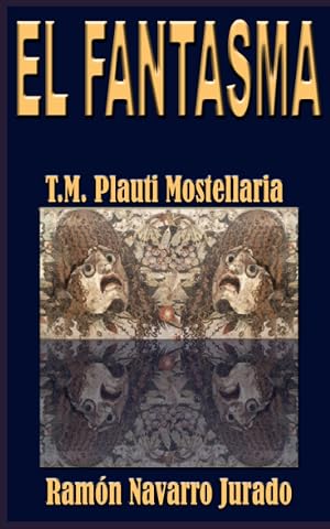 Plauto: El Fantasma: Mostellaria