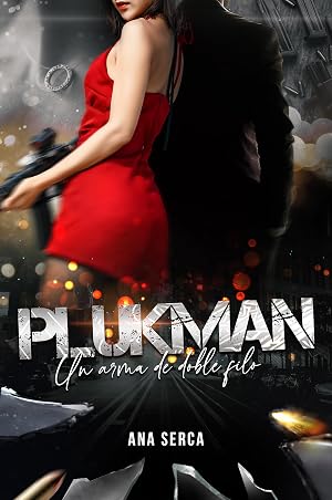 PLUKMAN: Un arma de doble filo.: DARK ROMANCE