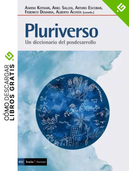 Pluriverso: Un diccionario del posdesarrollo