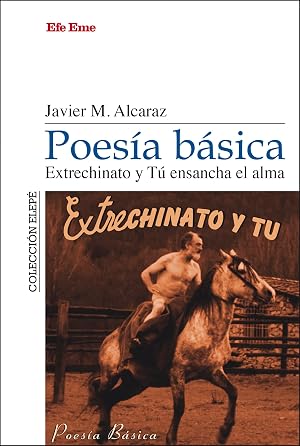 Poes&iacute;a b&aacute;sica. Extrechinato y T&uacute; ensancha el alma: 8 (Elep&eacute;)
