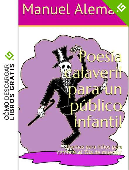 Poes&iacute;a calaveril para un p&uacute;blico infantil: Poemas para ni&ntilde;os para celebrar el 'D&iacute;a de muertos'