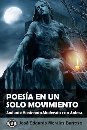 Poes&iacute;a en un Solo Movimiento: Andante Sostenuto-Moderato con Anima: 1 (Poes&iacute;a On&iacute;rica)