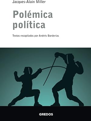 POLEMICA POLITICA (ESCUELA LACANIANA)
