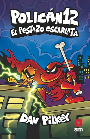 Polic&aacute;n 12: El Pestazo Escarlata