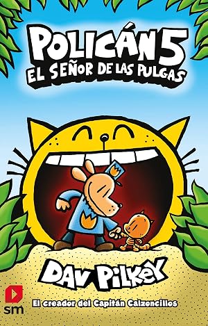 Polic&aacute;n 5: El se&ntilde;or de las pulgas: El senor de las pulgas