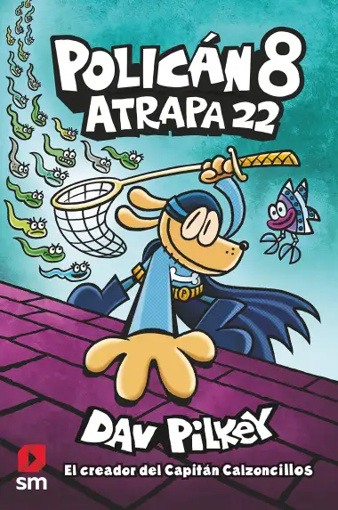 Polic&aacute;n 8: Atrapa 22