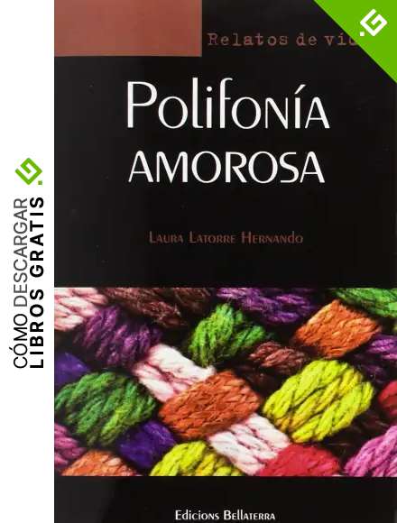 POLIFON&Iacute;A AMOROSA (RELATOS DE VIDA)