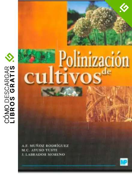 Polinizaci&oacute;n de cultivos (Agricultura)