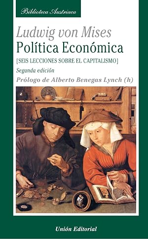 Pol&iacute;tica Econ&oacute;mica. Seis Lecciones Sobre el Capitalismo (SIN COLECCION)
