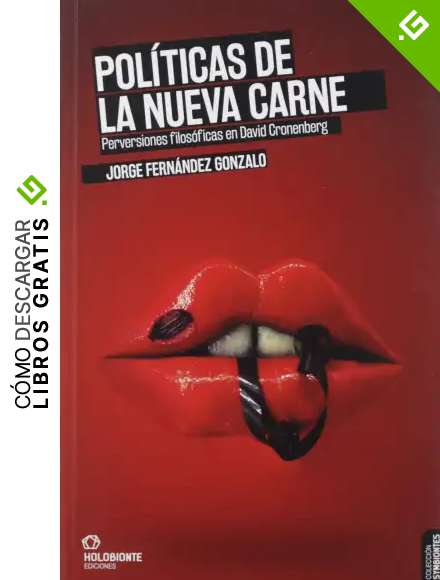 Pol&iacute;ticas de la nueva carne: Perversiones filos&oacute;ficas en David Cronenberg: 2 (Symbiontes)