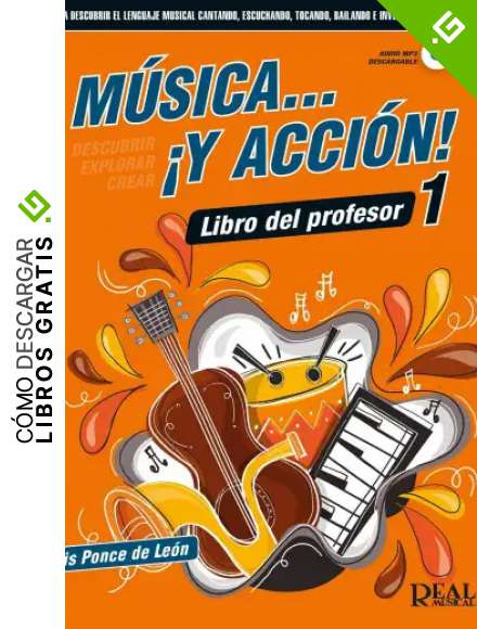 PONCE DE LEON L. - Musica &iexcl;Y accion! 1 (Libro del Profesor) (Audio MP3 Descargable)